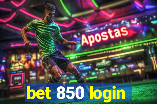 bet 850 login